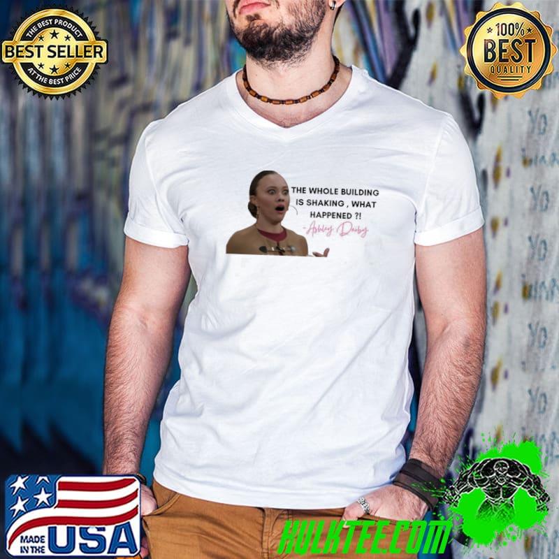 Ashley darby the whole building is shaking what happened rhop real housewives classic shirt