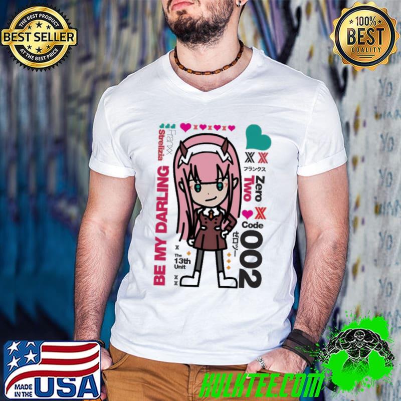 Be my darling 002 darling in the franxx classic shirt