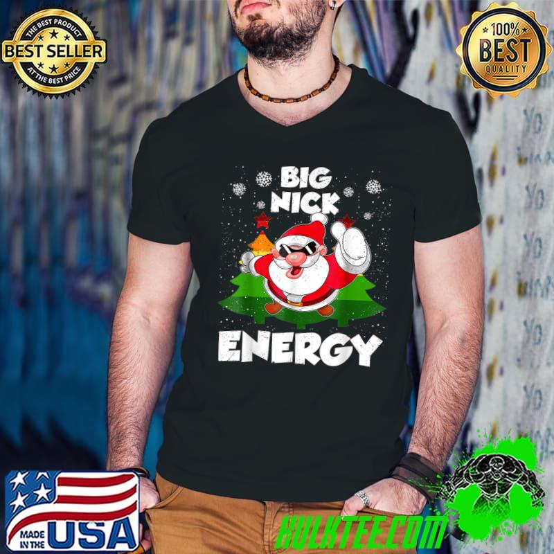 Big Nick Energy Santa Clause With Xmas Tree Vintage Snows Christmas T-Shirt