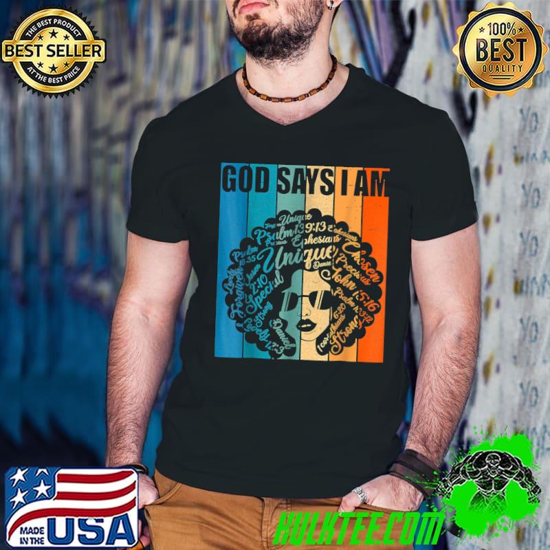 Black Girl God Says I Am Black Melanin History Month Pride Vintage T-Shirt