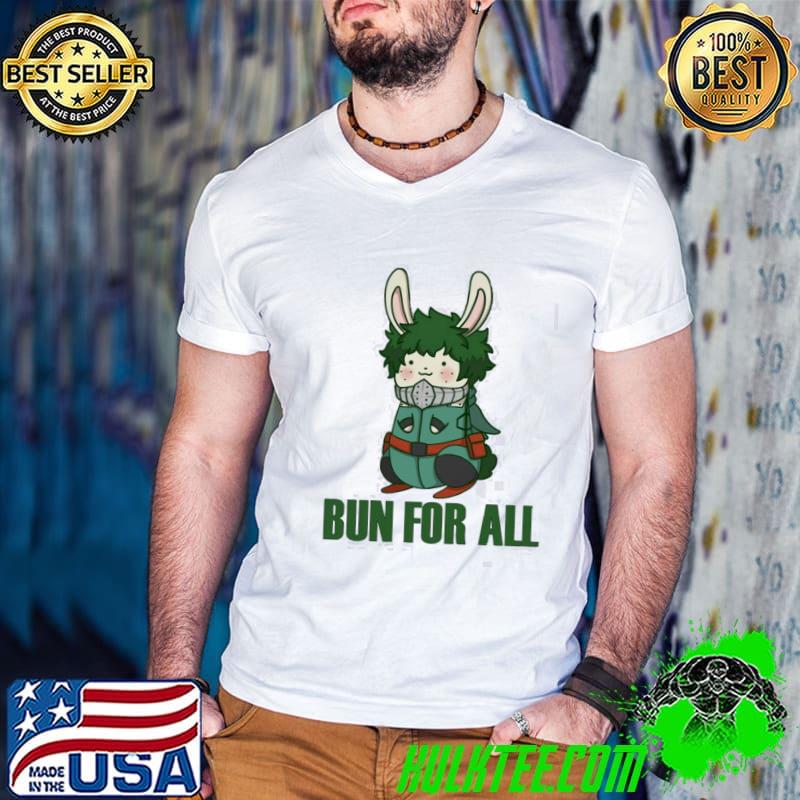 Bun for all deku izuku midoriya my hero academia anime classic shirt