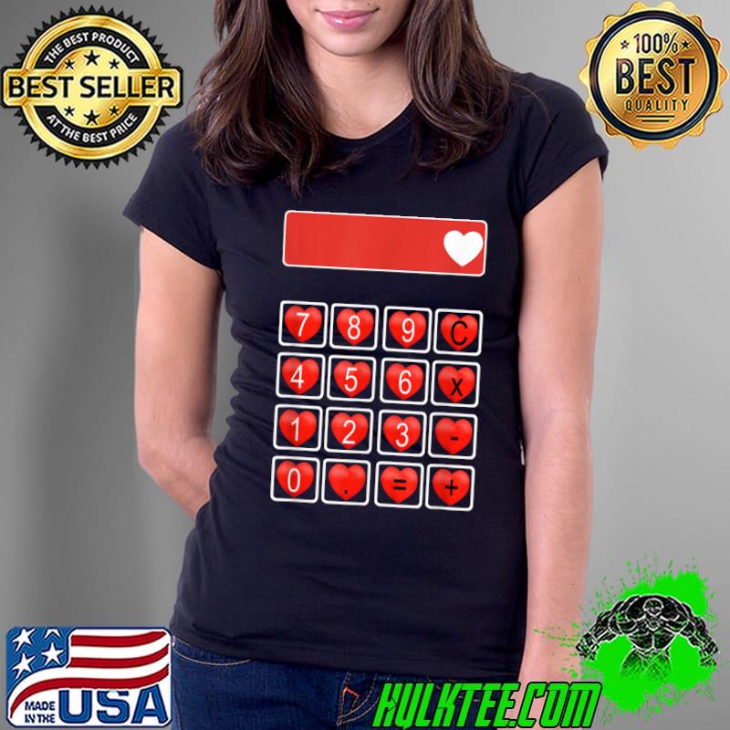 Calculator Math Accountant Teacher Valentines Day School T-Shirt
