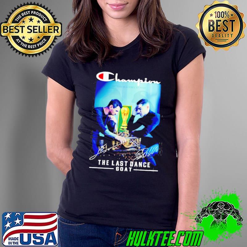 Champion lionel messI and cristiano ronaldo the last dance goat signatures shirt