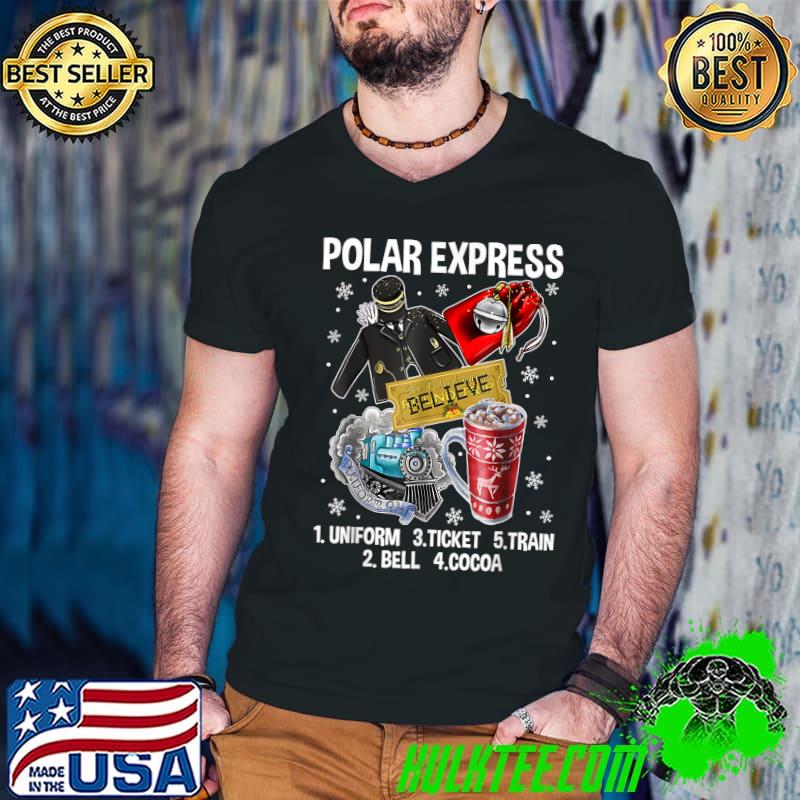 Christmas North Pole Polar Express Uniform Ticket All Abroad Santa Believe T-Shirt