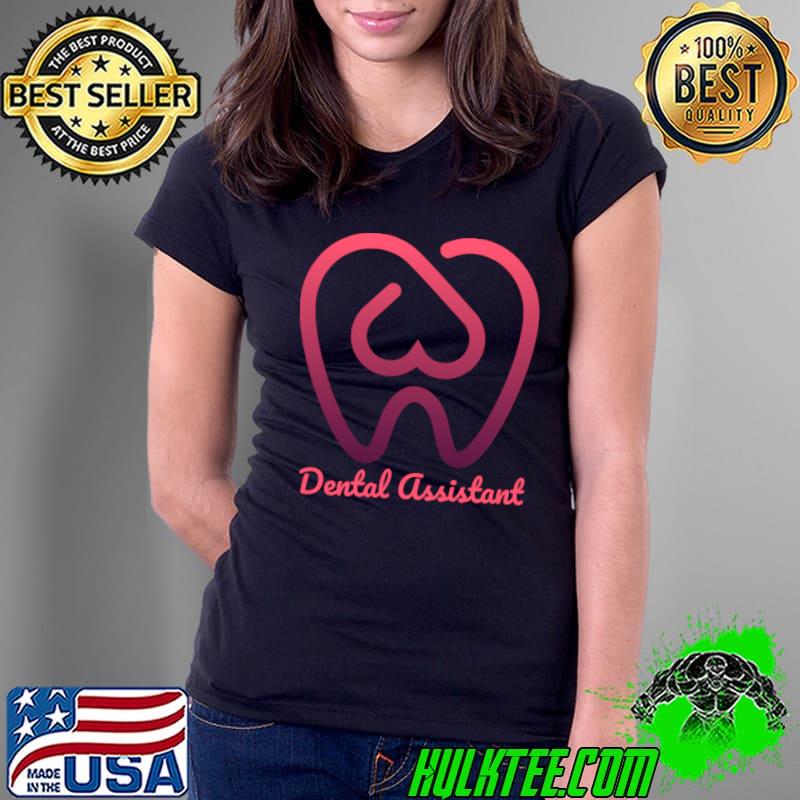 Dental assistant tooth heart gradient ombre pink to purple appreciation T-Shirt Ladies Tee Dental assistant tooth heart gradient ombre pink to purple appreciation T-Shirt Ladies Tee