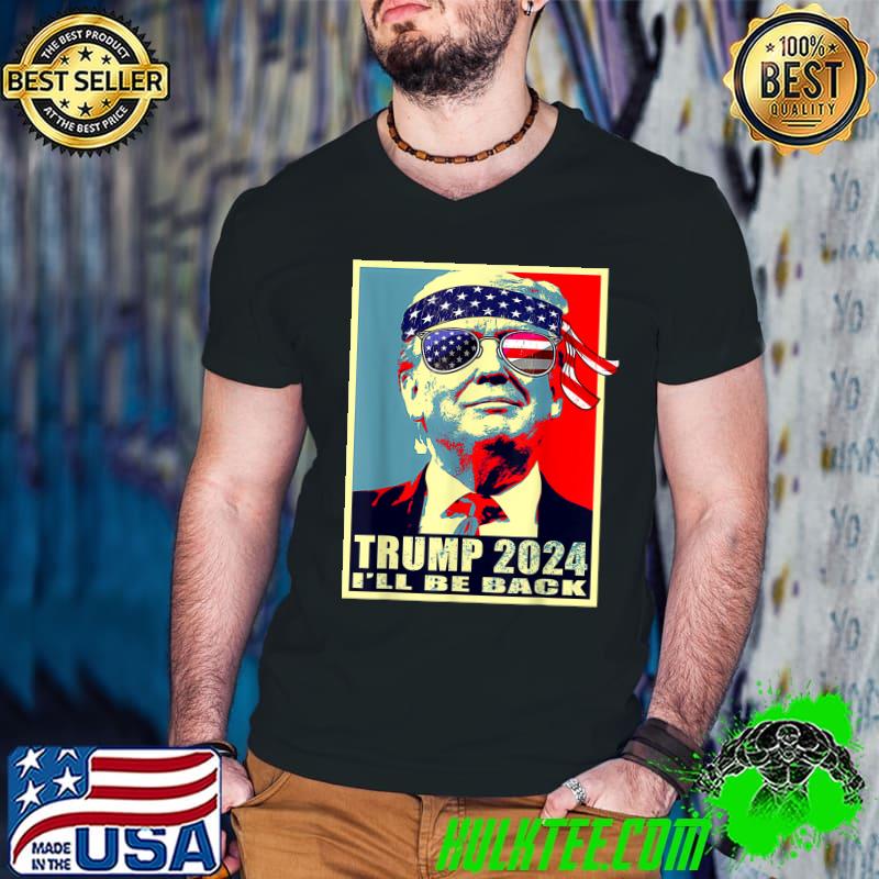 Donald Trump 2024 I'll Be Back Sunglasses Usa Flag Take America Back Election The Return T-Shirt Guys V Neck Donald Trump 2024 I'll Be Back Sunglasses Usa Flag Take America Back Election The Return T-Shirt Guys V Neck
