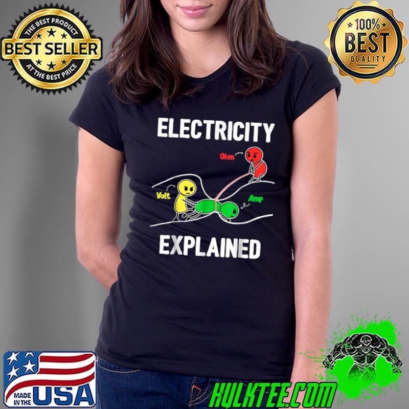 Electricity Explained Ohm Volt Ampere Electrician T-Shirt
