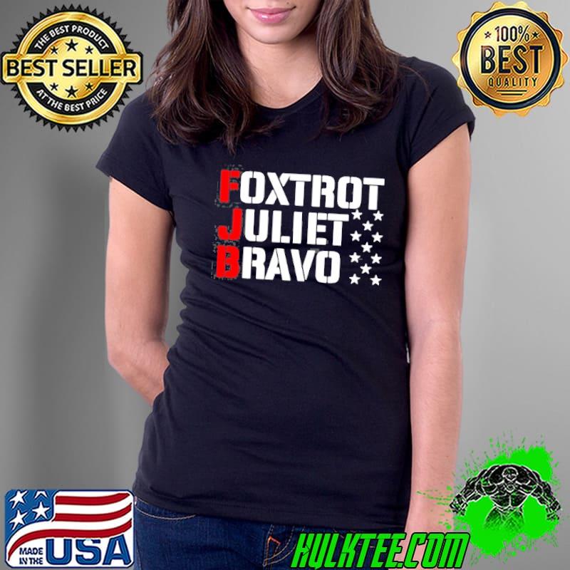 Foxtrot juliet bravo 2022 antI Biden classic shirt