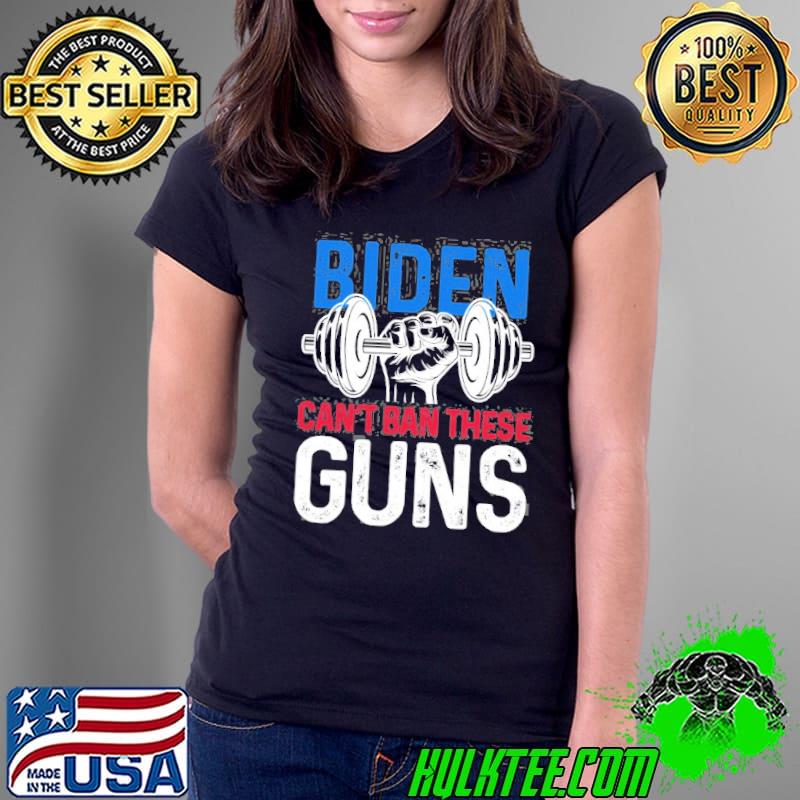 Funny gym workout weightlifting Biden can't ban these guns classic shirt