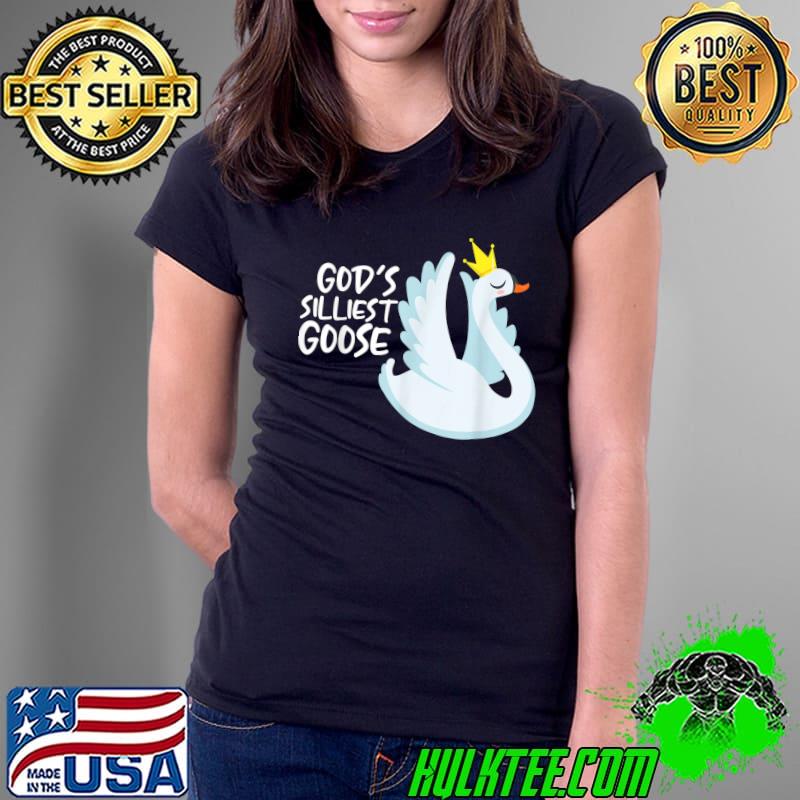 God's Silliest Goose God's Silliest Goose Duck Crown T-Shirt Ladies Tee God's Silliest Goose God's Silliest Goose Duck Crown T-Shirt Ladies Tee