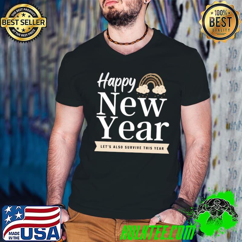 Happy new year let's also survive this year rainbow retro T-Shirt