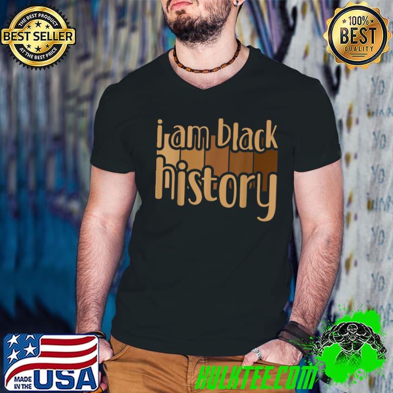 I Am Black History Melanin Shades Retro Black History Month T-Shirt