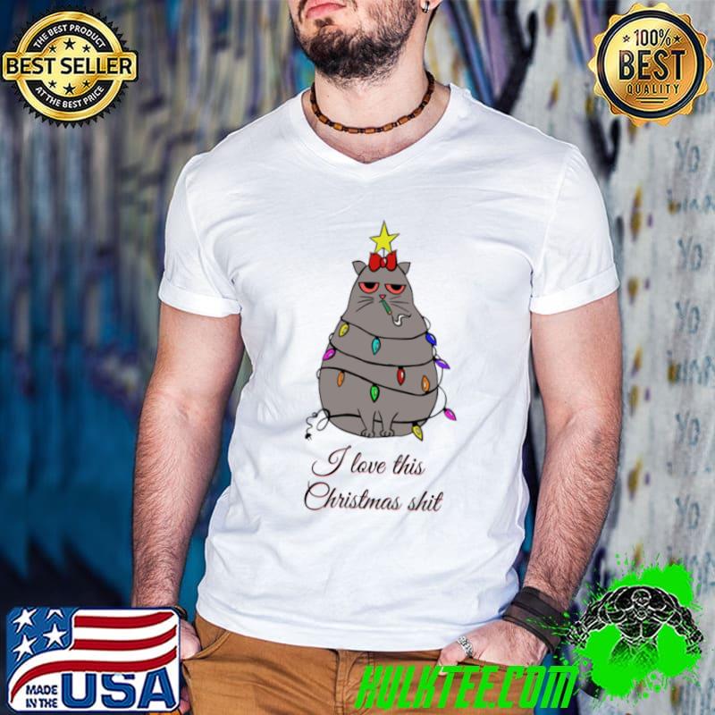 I Love This Christmas Shit Cat Lights T-Shirt
