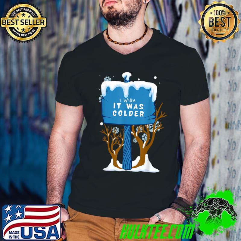 I Wish It Was Colder Football Sports Saying T-Shirt
