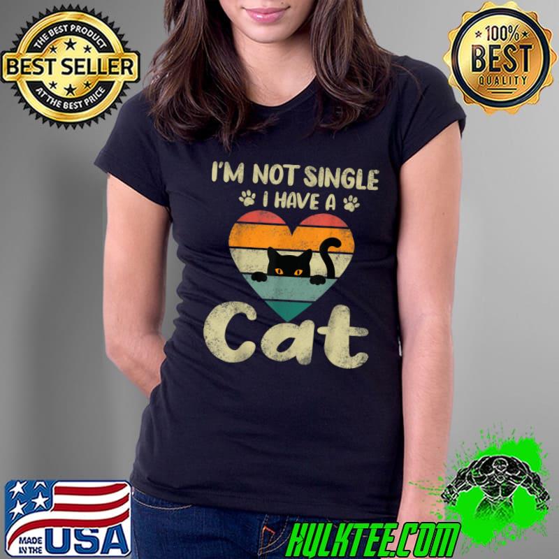 I'm Not Single I Have A Cat Heart Vintage Valentines Day T-Shirt Ladies Tee I'm Not Single I Have A Cat Heart Vintage Valentines Day T-Shirt Ladies Tee