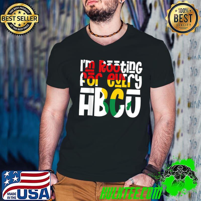 I'm Rooting For Every Hbcu African Pride Black History Month T-Shirt
