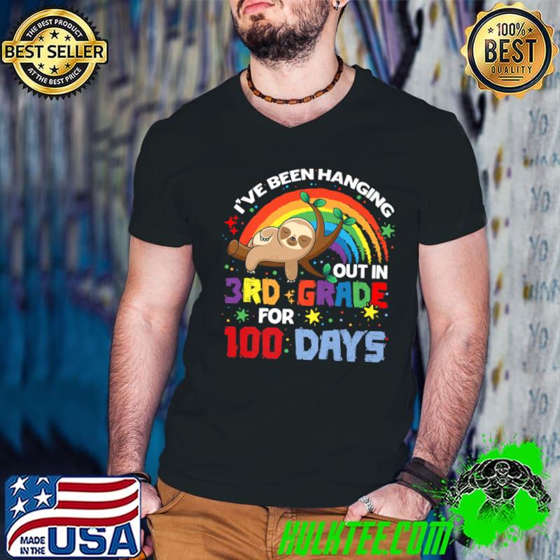 I've Been Hanging Out In School For 100 Days Sloth 3rd Grade Rainbow T-Shirt