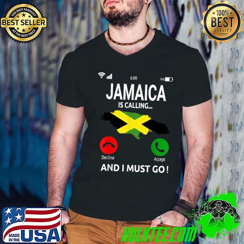 Jamaica Is Calling And Must Go Jamaican Flag Vacation Jamaica T-Shirt