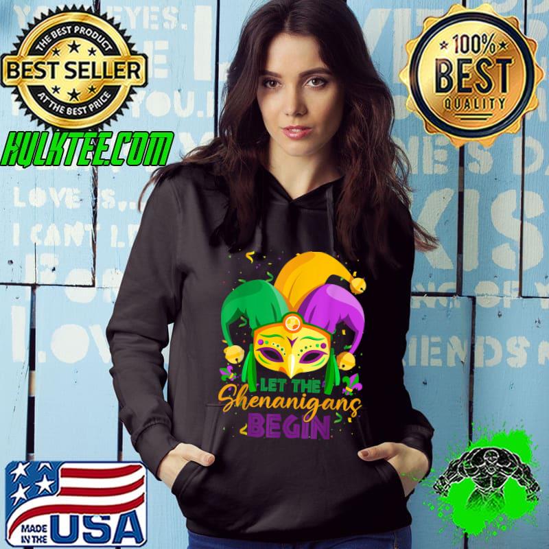 Let The Shenanigans Begin Mardi Gras Hat T-Shirt Hoodie Let The Shenanigans Begin Mardi Gras Hat T-Shirt Hoodie