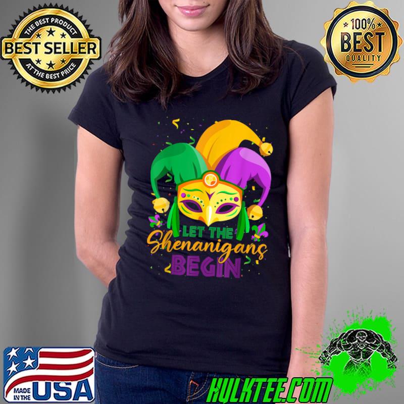 Let The Shenanigans Begin Mardi Gras Hat T-Shirt Ladies Tee Let The Shenanigans Begin Mardi Gras Hat T-Shirt Ladies Tee