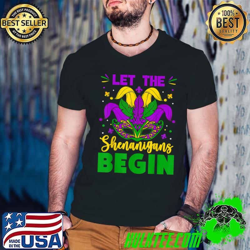 Mardi Gras Costume Let The Shenanigans Begin Mardi Gras 2023 T-Shirt