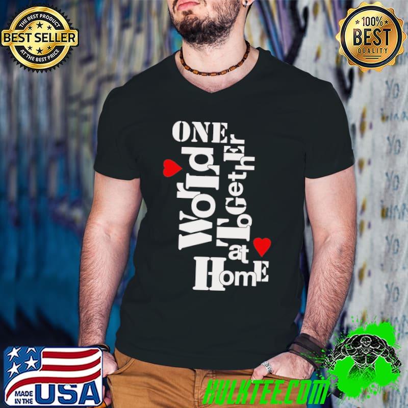 One world together at home 1 gift for fan shirt