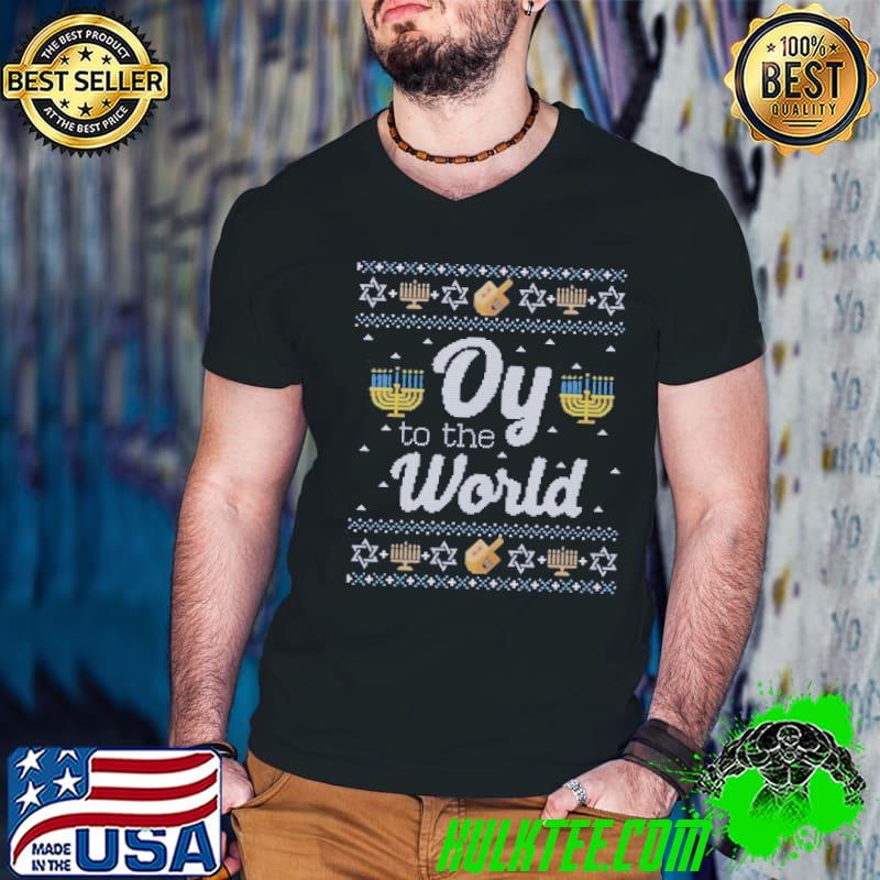 Oy to the world funny jewish ugly hanukkah pattern classic shirt