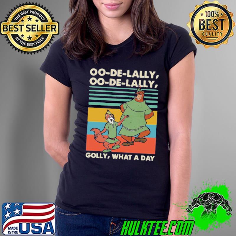 Robin hood and little john oo de lally oo de lally golly classic s Ladies Tee Robin hood and little john oo de lally oo de lally golly classic s Ladies Tee