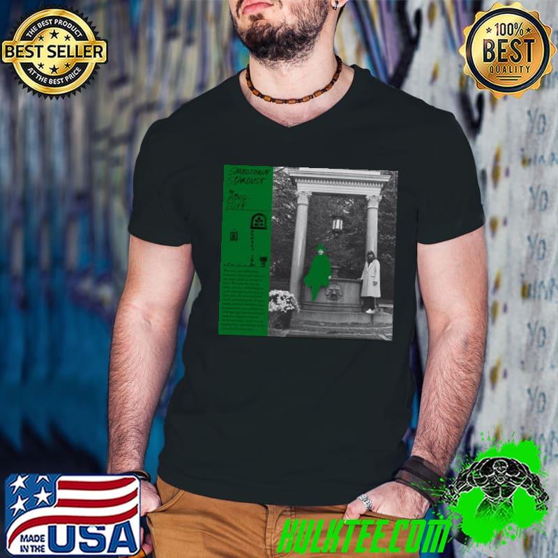 Smalltown stardust king tuff 2023 album trending shirt