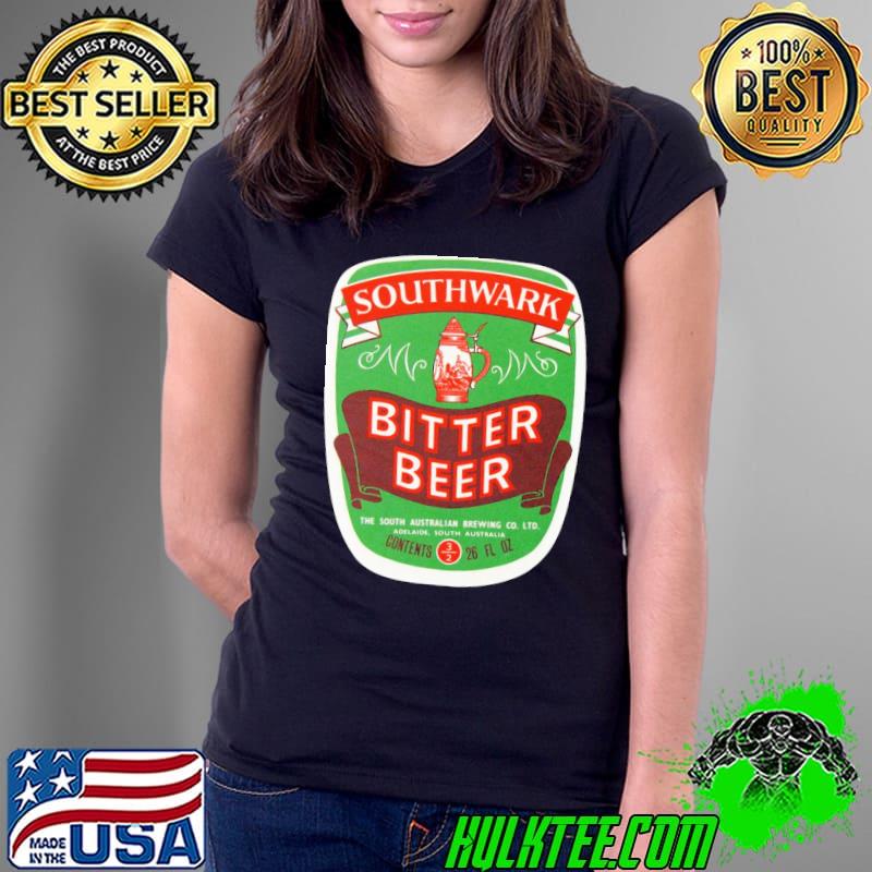 Southwark bitter aussie lager classic s Ladies Tee Southwark bitter aussie lager classic s Ladies Tee