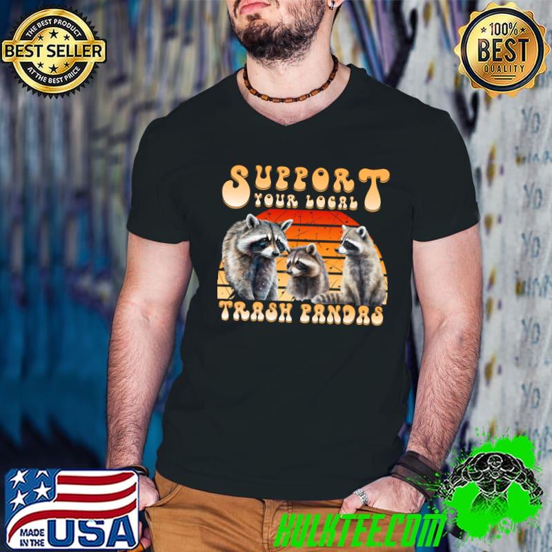 Support your local trash pandas vintage sunset T-Shirt