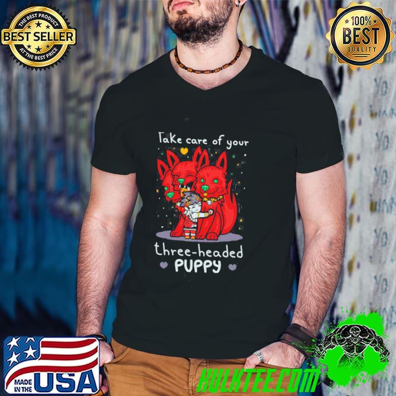Take care of your three headed puppy hades game shirt