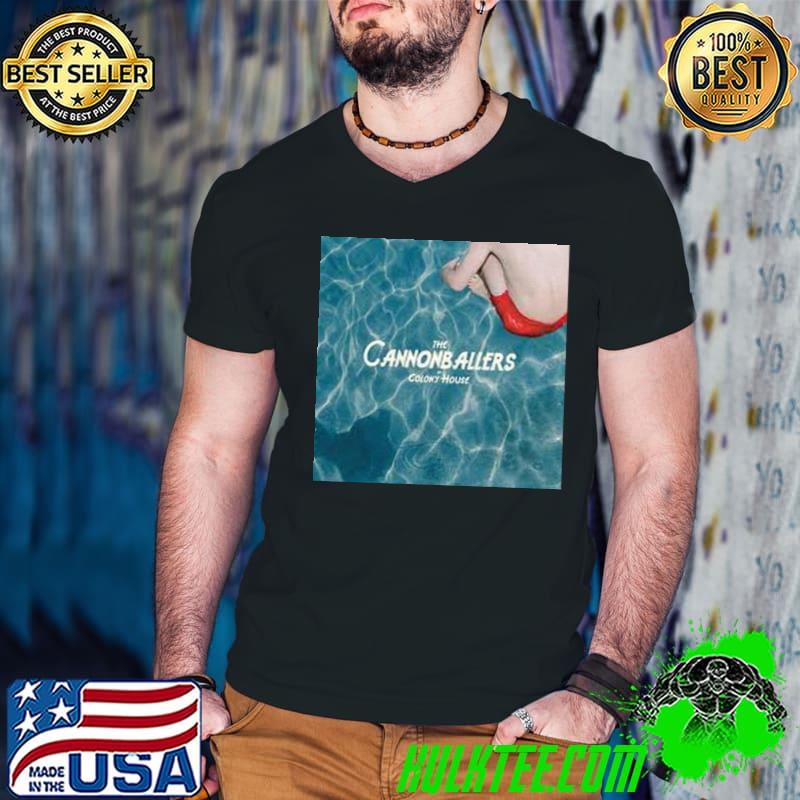The cannonballers colony house album 2023 trending classic shirt