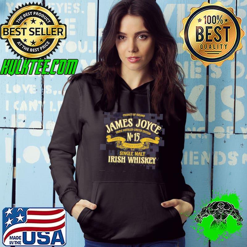 The greatest liquor by james joyce irish whisky classic s Hoodie The greatest liquor by james joyce irish whisky classic s Hoodie