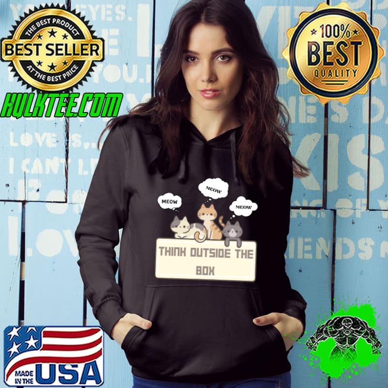 Think outside the box kawaii cats kittens T-Shirt Hoodie Think outside the box kawaii cats kittens T-Shirt Hoodie