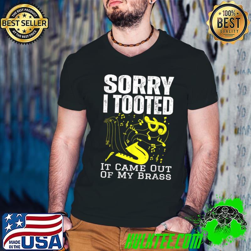 Trumpe sarcastic trumpet player jazz band trombone tooted came out of my brass T-Shirt