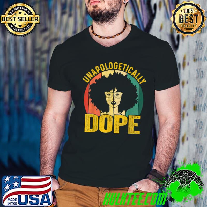 Unapologetically Dope Black History African Melanin Queen Vintage T-Shirt