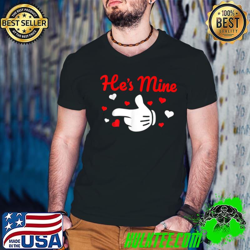 Valentines Day Matching Couples He's Mine She's Mine T-Shirt
