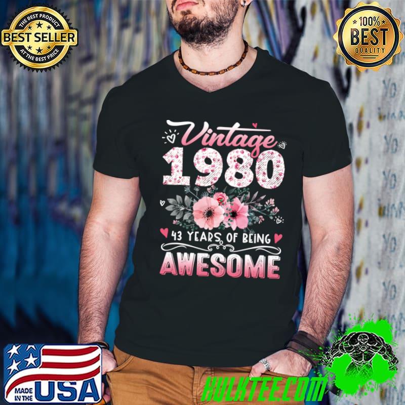 Vintage 1980 Floral 43 Years Of Being Awesome 43rd Birthday T-Shirt