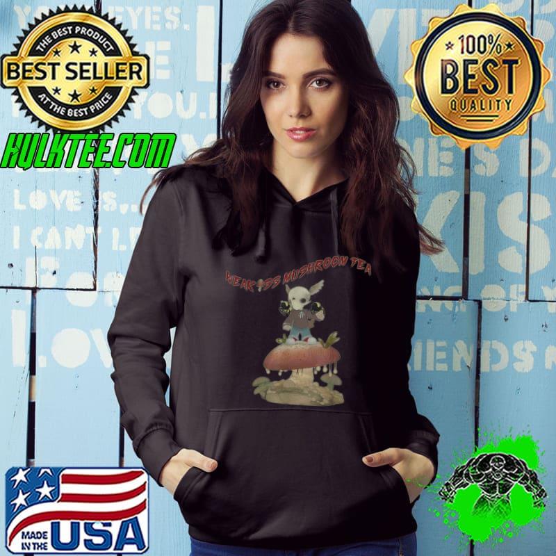 Weak Ass Mushroom Tea Skull PG T-Shirt Hoodie Weak Ass Mushroom Tea Skull PG T-Shirt Hoodie
