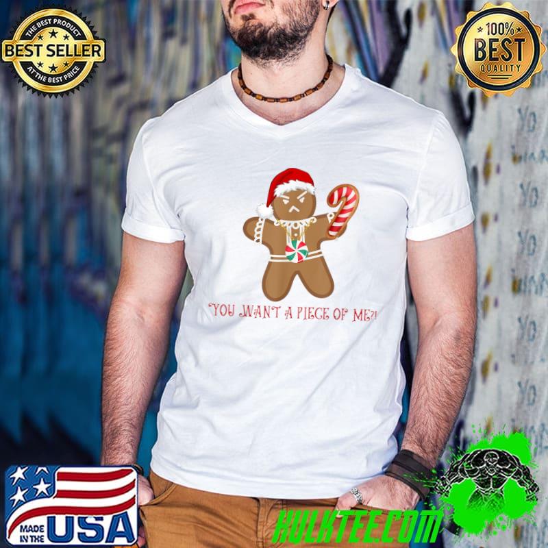 You Want A Piece Of Me Christmas Gingerbread Santa Hat Holiday T-Shirt