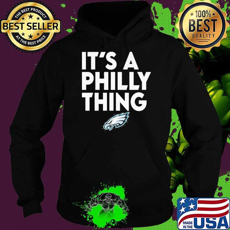 It's a Philly thing Eagles logo s Hoodie It's a Philly thing Eagles logo s Hoodie