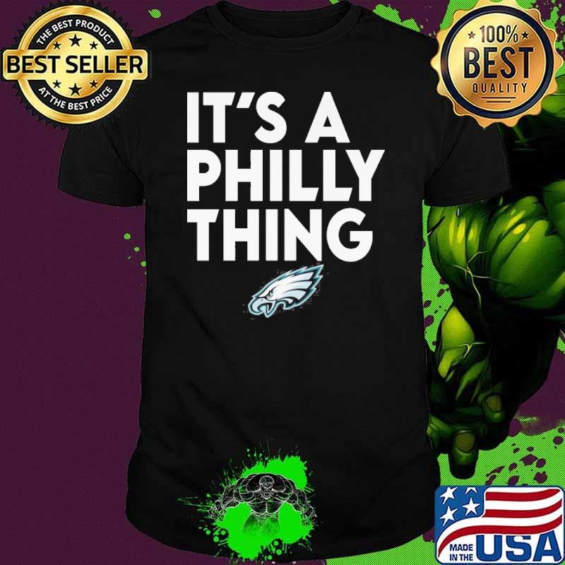 It's a Philly thing Eagles logo shirt
