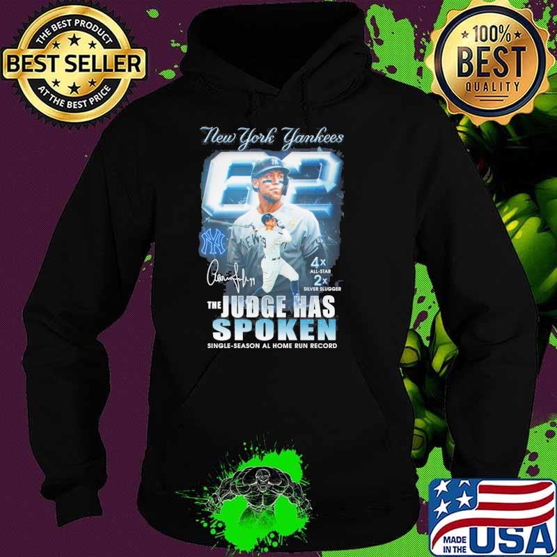 New York Yankees the judge has spoken single season al home run record signatures s Hoodie New York Yankees the judge has spoken single season al home run record signatures s Hoodie