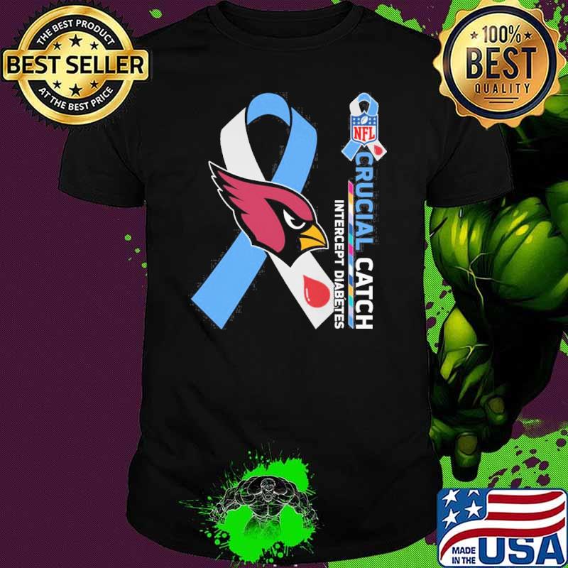 Arizona Cardinals Crucial catch intercept Diabetes NFL shirt