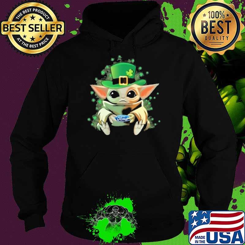 Baby yoda hug Ford St.Partrick's day s Hoodie Baby yoda hug Ford St.Partrick's day s Hoodie
