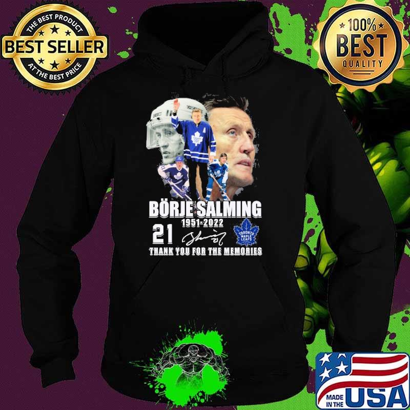 Borje Salming 1951-2022 21 thank you for the memories signature s Hoodie Borje Salming 1951-2022 21 thank you for the memories signature s Hoodie