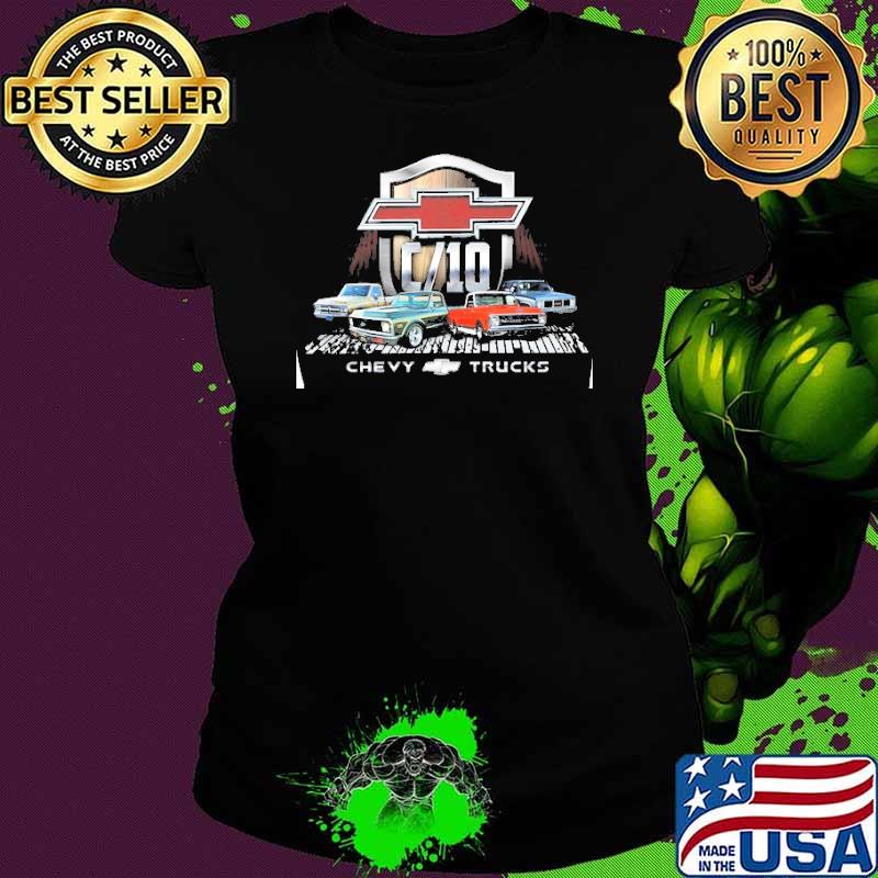 Chevy trucks C10 s Ladies tee Chevy trucks C10 s Ladies tee