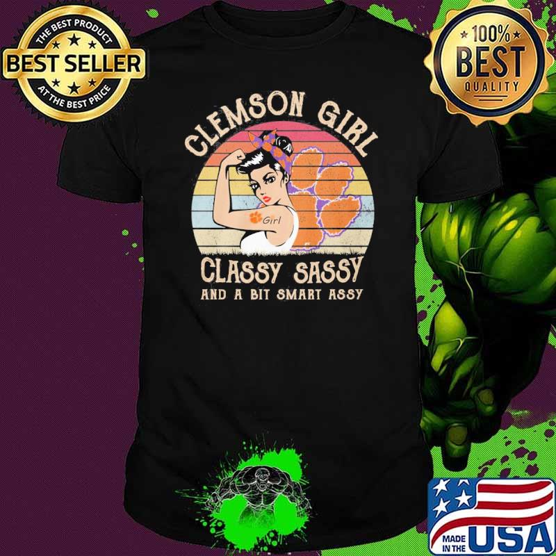 Clemson girl classy sassy and a bit smart assy vintage shirt