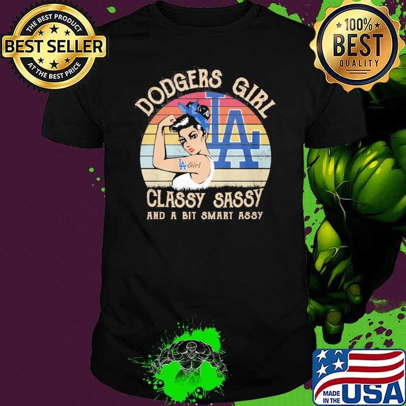 Dodgers girl classy sassy and a bit smart assy vintage 2023 shirt, hoodie,  longsleeve tee, sweater